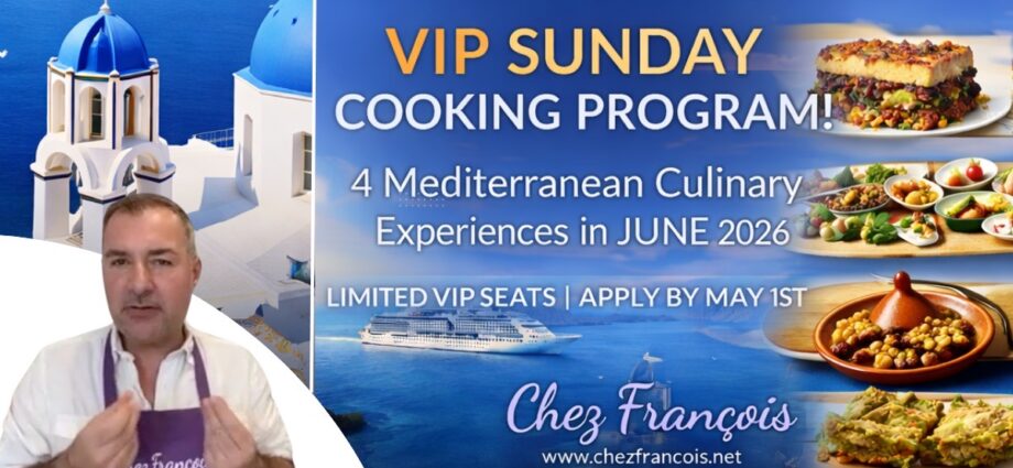 VIP Sunday Cooking Program by Chez Francois